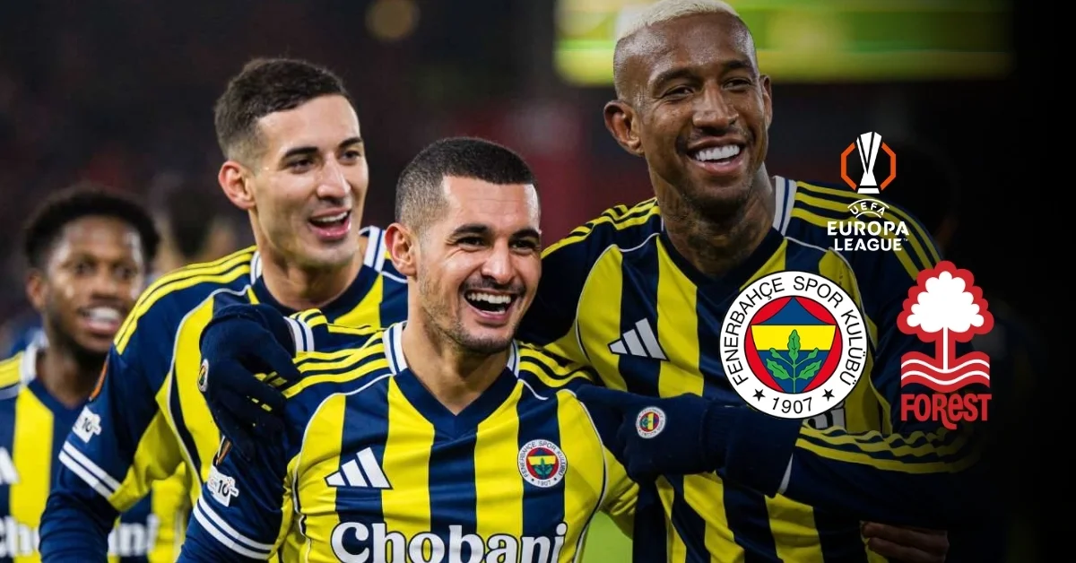 Fenerbahçe, Nottingham Forest’ı ağırlıyor: İşte muhtemel 11’ler