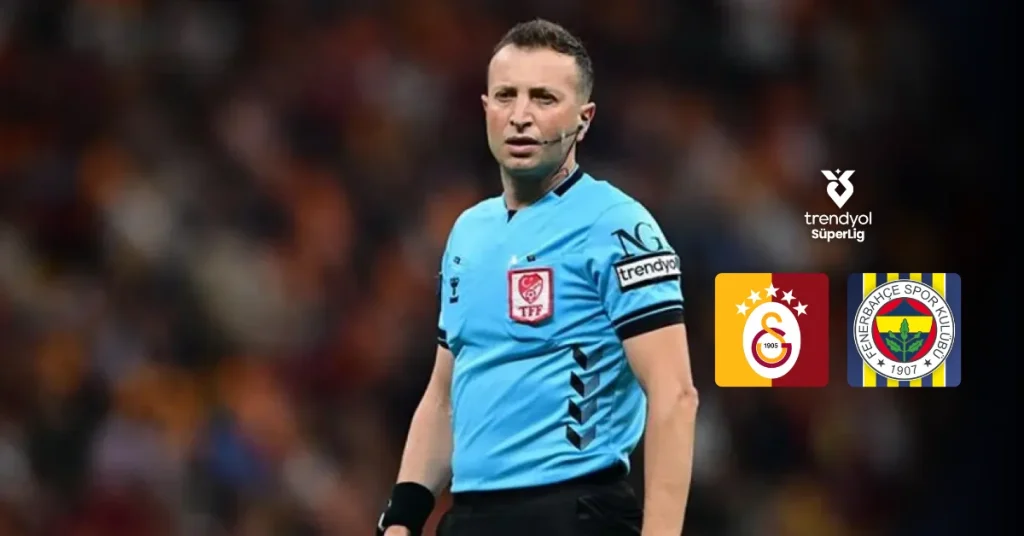 Galatasaray-Fenerbahçe derbisinin hakemi belli oldu