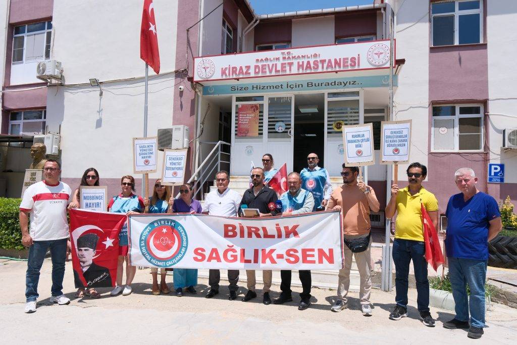 Kiraz Devlet Hastanesi'nde neler oluyor? Birlik Sağlık Sen Sendikası, Kiraz